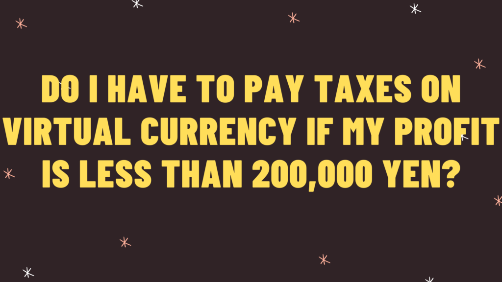 do-i-have-to-pay-taxes-on-virtual-currency-if-my-profit-is-less-than